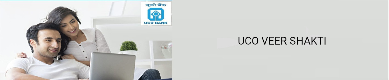 PART A - UCO VEER SHAKTI - PRODUCT FEATURES, SALIENT FEATURES