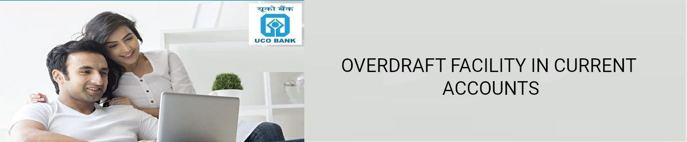FEATURES OF OVERDRAFT FACILITY IN CURRENT ACCOUNTS